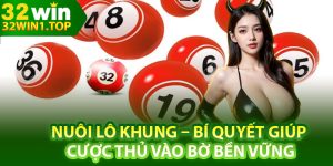 Nuôi Lô Khung – Bí Quyết Giúp Cược Thủ Vào Bờ Bền Vững